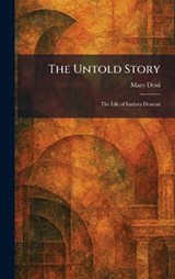 The Untold Story - Mary Desti - 9781026062760