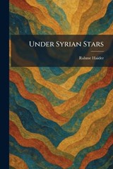 Under Syrian Stars - Rahme Haider - 9781026063675