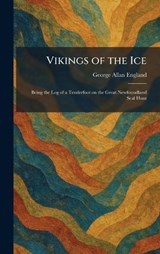 Vikings of the Ice - George Allan England - 9781026069325