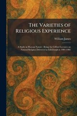 The Varieties of Religious Experience - William James - 9781026069875