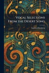Vocal Selections From the Desert Song - Sigmund Romberg - 9781026070642