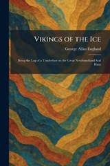 Vikings of the Ice - George Allan England - 9781026073827