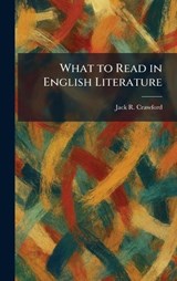 What to Read in English Literature - Jack R Crawford - 9781026079959