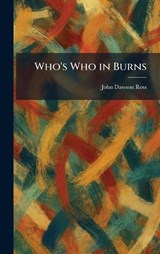 Who's Who in Burns - John D Ross - 9781026081211