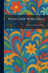 When They Were Girls - Rebecca Deming Moore - 9781026083123