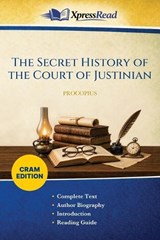The Secret History of the Court of Justinian (Cram Edition) - Procopius - 9781026113660