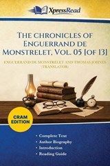 The Chronicles of Enguerrand De Monstrelet, Vol. 05 [of 13] (Cram Edition) - Enguerrand De Monstrelet ; Thomas Johnes - 9781026148785