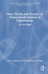 New Theory and Practice of Transactional Analysis in Organizations - Sari van Poelje ; Anne de Graaf - 9781032002941