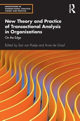 New Theory and Practice of Transactional Analysis in Organizations - Sari van Poelje ; Anne de Graaf - 9781032002965