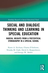 Social and Dialogic Thinking and Learning in Special Education - KAREN A. (UNIVERSITY OF NORTH CAROLINA,  USA) Erickson ; Charna (University of North Carolina, USA) D'Ardenne ; Nitasha M. (University of North Carolina, USA) Clark ; David A. (Appalachian State University, USA) Koppenhaver ; George W. (University of North Carolina, USA) Noblit - 9781032007182