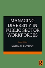 Managing Diversity In Public Sector Workforces - NORMA M. (RUTGERS UNIVERSITY,  Newark, USA) Riccucci - 9781032009506