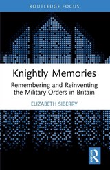 Knightly Memories - Elizabeth Siberry - 9781032011219