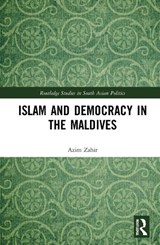 Islam and Democracy in the Maldives - Azim (The University of Western Australia) Zahir - 9781032015538
