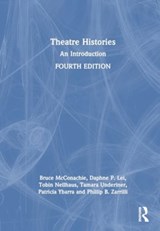 Theatre Histories - Tobin Nellhaus ; Daphne P. Lei ; Tamara Underiner ; Patricia Ybarra - 9781032027920