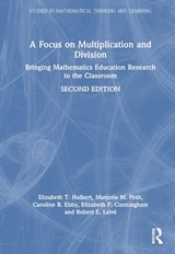 A Focus on Multiplication and Division - ELIZABETH T. (ONGOING ASSESSMENT PROJECT,  USA) Hulbert ; Marjorie M. Petit ; Caroline B. Ebby ; Elizabeth P. (University of Michigan-Flint, USA) Cunningham ; Robert E. (Vermont Mathematics Institute, USA) Laird - 9781032028576