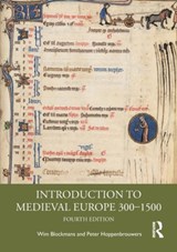 Introduction to Medieval Europe 300-1500 - BLOCKMANS,  Wim (Leiden University, the Netherlands) ; Hoppenbrouwers, Peter - 9781032035413