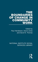 The Boundaries of Change in Community Work - PAUL HENDERSON ; DAVID (UNIVERSITY COLLEGE LONDON,  UK) Jones ; David N. Thomas - 9781032042558