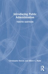 Introducing Public Administration - JAY M.,  Jr. Shafritz ; E. W. (La Trobe University, AUS) Russell ; Christopher P. Borick ; Albert C. (Brookings Institution, Washington DC, USA) Hyde - 9781032042916
