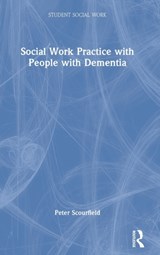 Social Work Practice with People with Dementia - Peter Scourfield - 9781032043685