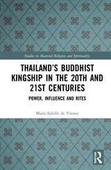 Thailand's Buddhist Kingship in the 20th and 21st Centuries - MARIE-SYBILLE (NATIONAL INSTITUTE FOR ORIENTAL LANGUAGES AND CIVILIZATIONS,  France) de Vienne - 9781032045566