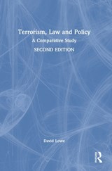 Terrorism, Law and Policy - DAVID (LEEDS BECKETT UNIVERSITY LAW SCHOOL,  UK) Lowe - 9781032050140