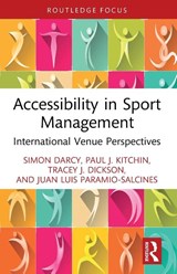 Accessibility in Sport Management - Simon (University of Technology Sydney Darcy ; Paul J. (Ulster University Kitchin ; Tracey J. (University of Canberra Dickson ; Juan Luis (Universidad Autonoma de Madrid Paramio-Salcines - 9781032050218