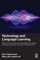 Technology and Language Learning - Eric Friginal ; Wing Yee Jenifer Ho - 9781032061054