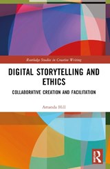 Digital Storytelling and Ethics - Amanda Hill - 9781032061252