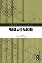 Frege and Fascism - Stephen (Huron University College D'Arcy - 9781032071121