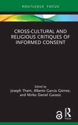 Cross-Cultural and Religious Critiques of Informed Consent - Joseph (Pontificio Ateneo Regina Apostolorum Tham ; Alberto Garcia Gomez ; Mirko Daniel Garasic - 9781032073132