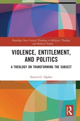 Violence, Entitlement, and Politics - Steven G. Ogden - 9781032076638