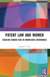 Patent Law and Women - Jessica Lai - 9781032079578