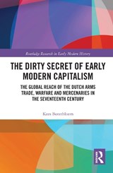 The Dirty Secret of Early Modern Capitalism - Kees Boterbloem - 9781032087030