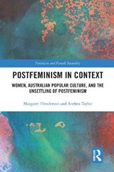 Postfeminism in Context - MARGARET HENDERSON ; ANTHEA (UNIVERSITY OF SYDNEY,  Australia,) Taylor - 9781032087504