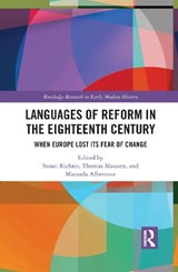 Languages of Reform in the Eighteenth Century - SUSAN (UNIVERSITY OF HEIDELBERG,  Germany) Richter ; Thomas (Institut historique allemand, France) Maissen ; Manuela (Universita degli Studi di Torino, Italy) Albertone - 9781032087597