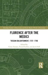 Florence After the Medici - COREY (SCRIPPS COLLEGE,  USA) Tazzara ; Paula (Stanford University, USA) Findlen ; Jacob Soll - 9781032087634