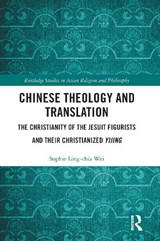 Chinese Theology and Translation - Sophie Ling-chia Wei - 9781032088280