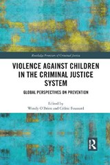 Violence Against Children in the Criminal Justice System - Wendy O'Brien ; Cedric Foussard - 9781032089256