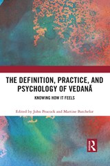 The Definition, Practice, and Psychology of Vedana - JOHN (INDEPENDENT SCHOLAR,  UK) Peacock ; Martine (Independent Scholar, France) Batchelor - 9781032089584