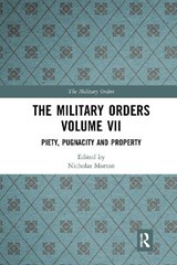The Military Orders Volume VII - NICHOLAS (NOTTINGHAM TRENT UNIVERSITY,  UK) Morton - 9781032090481