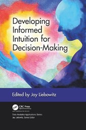 Developing Informed Intuition for Decision-Making