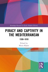 Piracy and Captivity in the Mediterranean - MARIO (UNIVERSITY OF INNSBRUCK,  Austria) Klarer - 9781032094793
