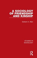 A Sociology of Friendship and Kinship - Graham A. Allan - 9781032103730