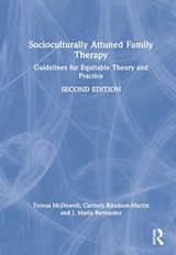 Socioculturally Attuned Family Therapy - Teresa (Lewis & Clark Graduate School of Education & Counseling McDowell ; Carmen (Lewis & Clark Graduate School of Education & Counseling Knudson-Martin ; J. Maria (U of Georgia Bermudez - 9781032106809