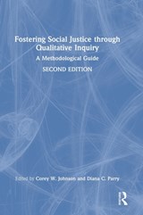 Fostering Social Justice through Qualitative Inquiry - COREY W. (UNIVERSITY OF WATERLOO,  Canada) Johnson ; Diana C. (University of Waterloo, Canada) Parry - 9781032106908