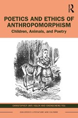Poetics and Ethics of Anthropomorphism - Christopher (Kit) Kelen ; Chengcheng You - 9781032113111