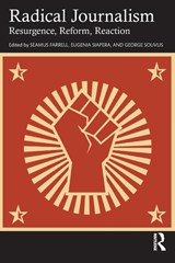 Radical Journalism - Seamus Farrell ; Eugenia Siapera ; George Souvlis - 9781032115672