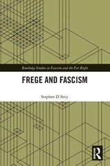 Frege and Fascism - Stephen (Huron University College D'Arcy - 9781032119748