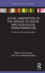 Social Innovation in the Service of Social and Ecological Transformation - OLIVIER (PROFESSOR,  University of Louvain, Belgium) De Schutter ; Tom Dedeurwaerdere - 9781032121925