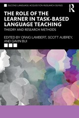 The Role of the Learner in Task-Based Language Teaching - Craig Lambert ; Scott Aubrey ; Gavin Bui - 9781032130156